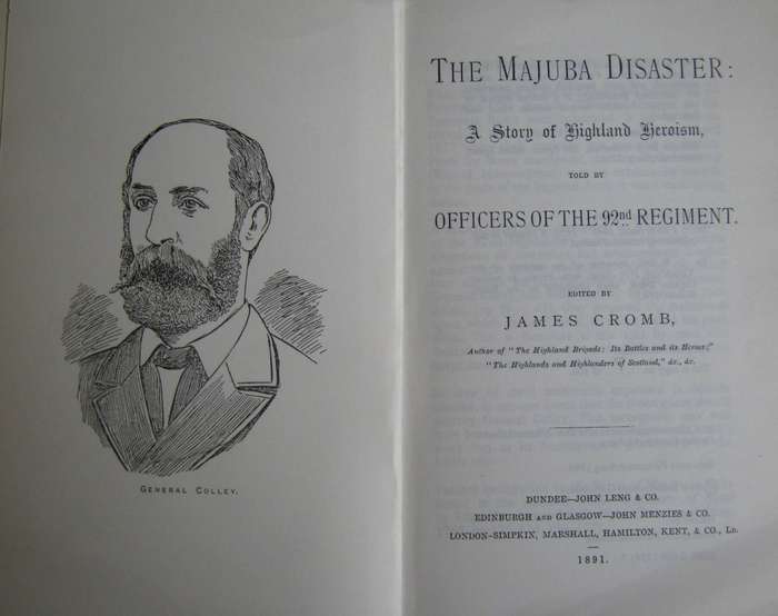 Majuba Disaster: A Tale of Highland Heroism Told by Officers of the 92nd Regiment Limited Edition