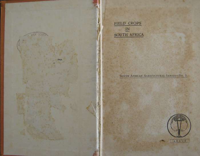 Field Crops in South Africa South African Agricultural Series No 1  Author: H D Leppan & G J Bosman