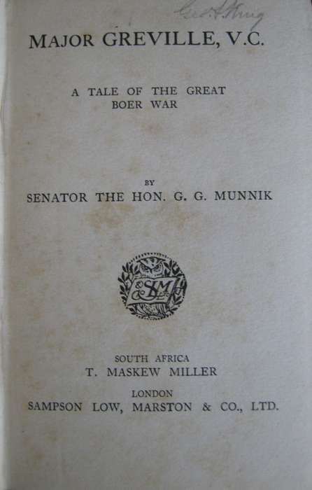 Major Greyville VC A Tale of The Great Boer War Senator The Hon. G G Munnik