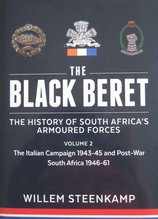 The Black Beret The History of South Africas Armoured Forces Volume 1 & 2 Willem Steenkamp