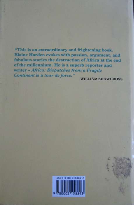 Africa Dispatches From a Fragile Continent Blaine Harden