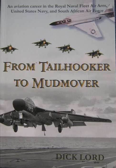 From Tailhooker to Mudmover Dick Lord