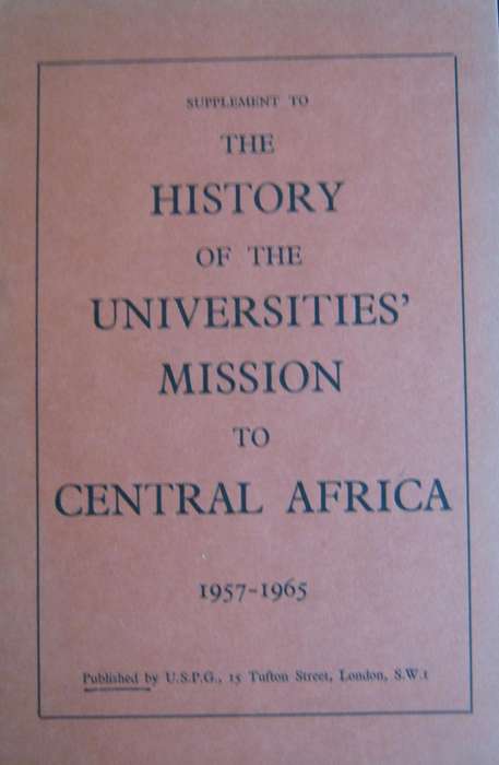 The History of the Universities Mission to Central Africa. 3 Volumes & Supplement