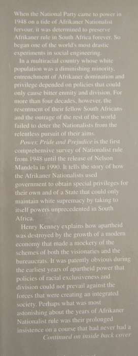 Power Pride & Prejudice The years of Afrikaner Nationalist rule in South Africa  Henry Kenney