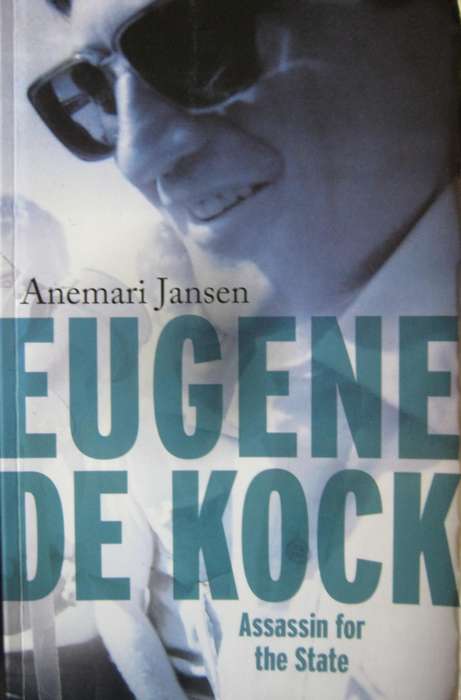 Eugene De Kock Assassin for the State Anemari Jansen