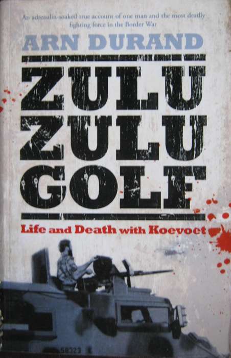 Zulu Zulu Golf Life and Death with Koevoet Arn Durand