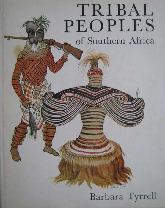 Tribal Peoples of Southern Africa Barbara Tyrrell