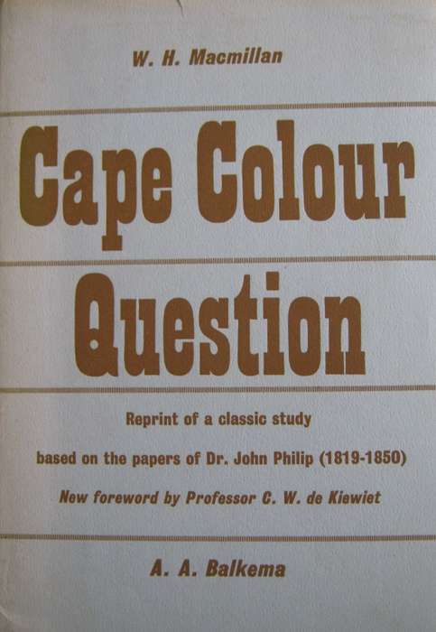 Cape Colour Question A Historical Survey W H Macmillian