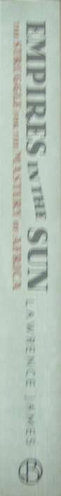 Empire in the Sun The Struggle for the Mastery of Africa 1830-1990 Lawrence James   Publish