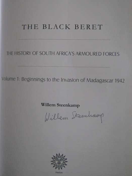 The Black Beret The History of South Africas Armoured Forces Volume 1  Signed by the author