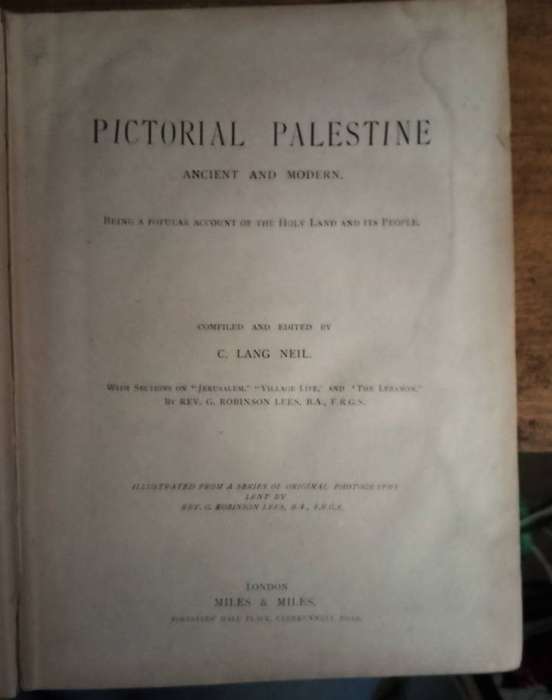 Pictorial Palestine Ancient and Modern  circa 1890  / 1900