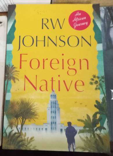 Foreign Native by R W Johnson