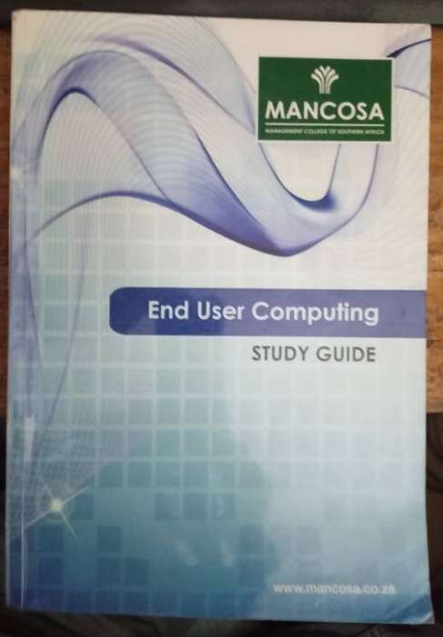 End User Computing Study Guide by Mancosa
