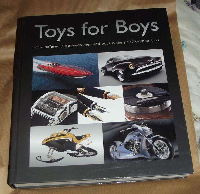 Toys for Boys: The Difference Between Men and Boys is the Price of Their Toys