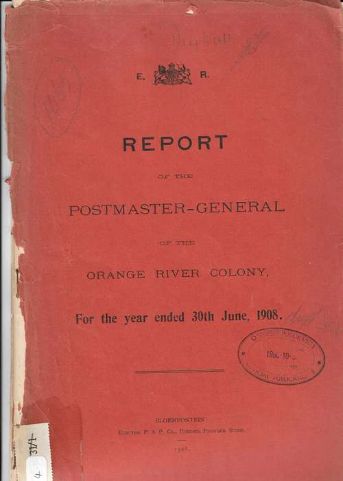 Orange River Colony Postmaster General report 1908, cover tatty but content useful.