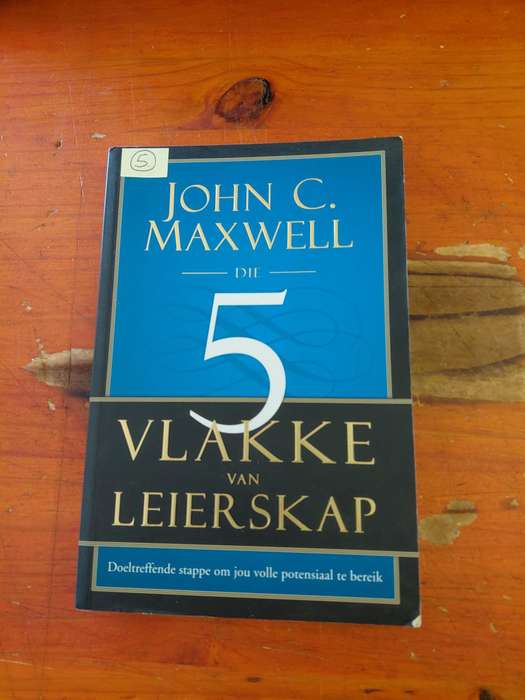 Die 5 Vlakke van Leierskap - John C Maxwell