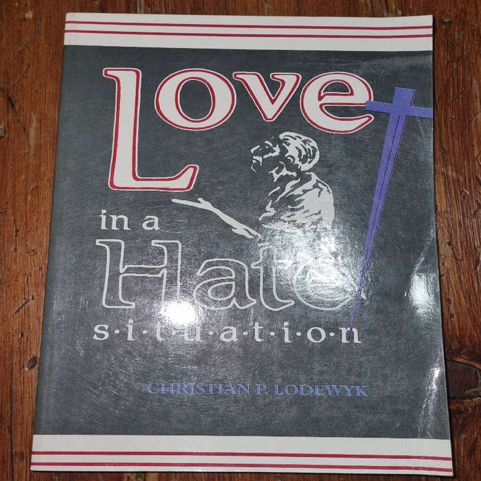 Love in a Hate situation - Christian P Lodewyk