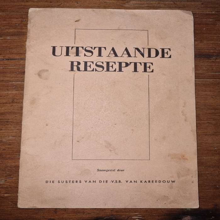 Uitstaande Resepte - V.S.B. Kareedouw - Vintage Resepte boekie