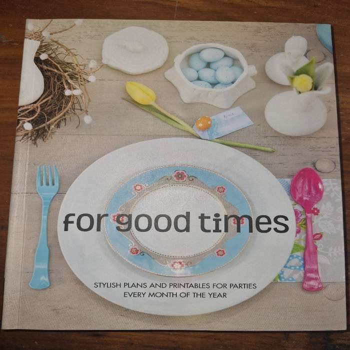 For Good Times - Stylish Plans and Printables for parties Evry month of the year