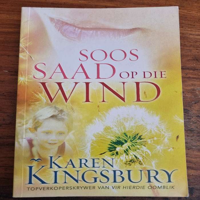Soos saad op die wind - Karen Kingsbury