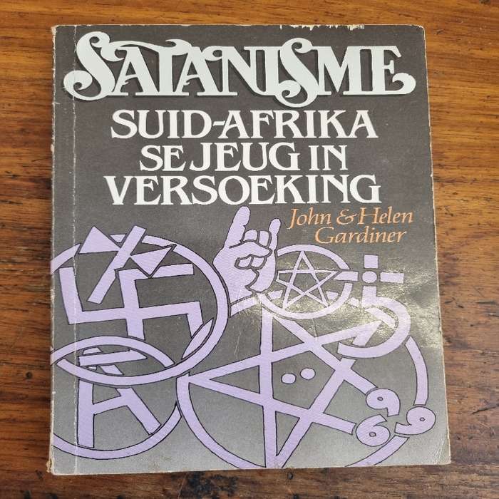 Satanisme - Suid-Afrika se jeug in Versoeking - John & Helen Gardiner