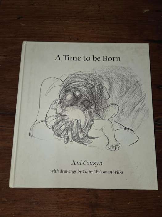A Time to be Born - Poems of childbirth - Jeni Couzyn