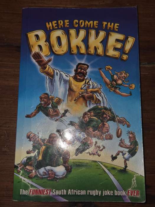Here come the Bokke! - The Funniest South African Rugby Joke book ever