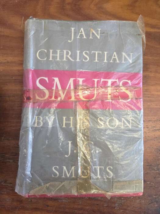 Jan Christian Smuts by His Son J.C. Smuts