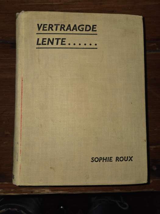 Vertraagde Lente - Sophie Roux - 1945