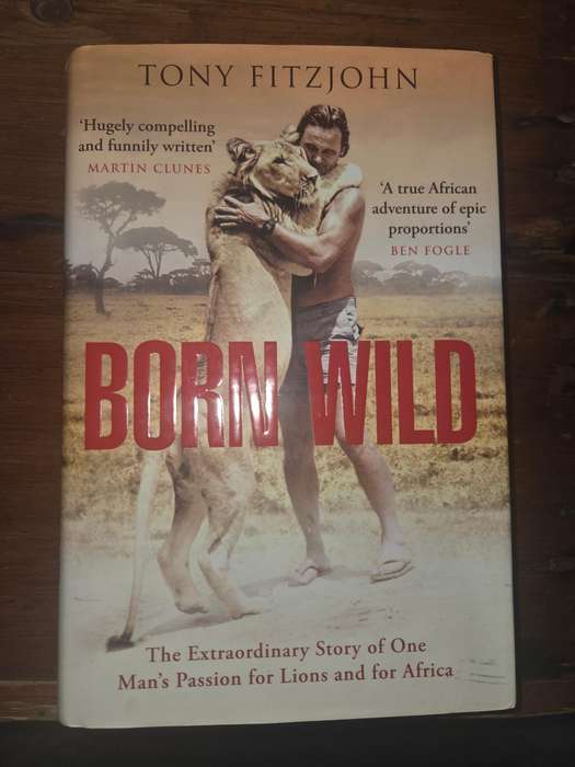 Born Wild - Tony Fitzjohn - Large Hard Cover