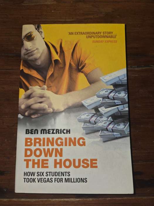 Bringing Down the House - Ben Mezrich - How Six Students took Vegas for Millions