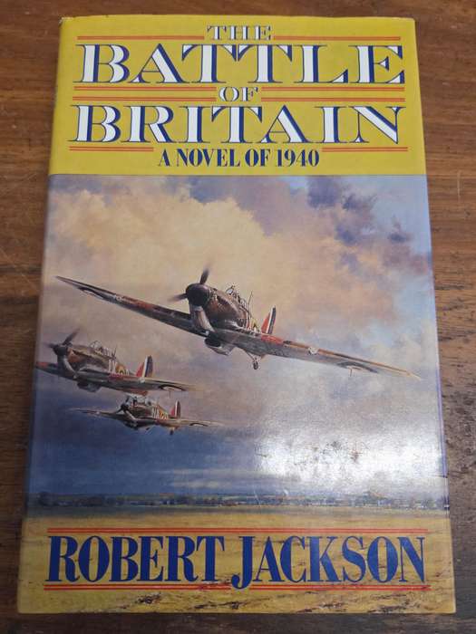 The Battle of Britain - A Novel of 1940 - Robert Jackson
