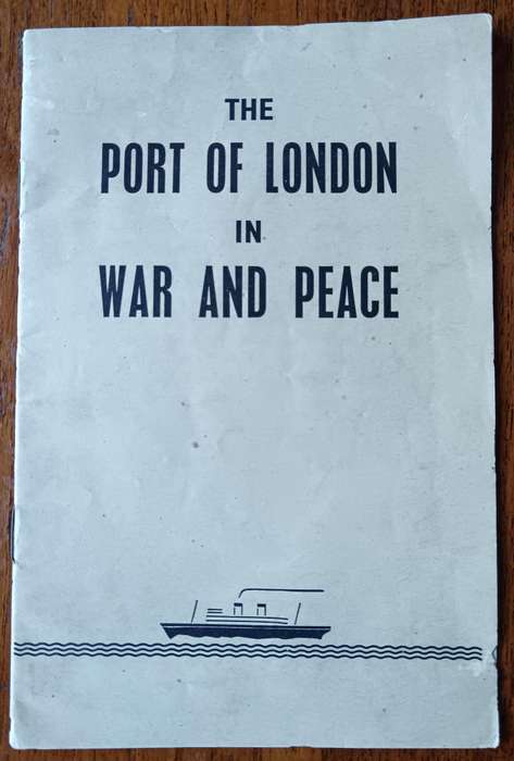The Port of London in War and Peace English and Afrikaans post-war booklet