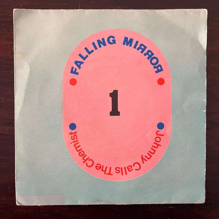 Falling Mirror - Johnny Calls The Chemist Vinyl 7 Inch Single South African