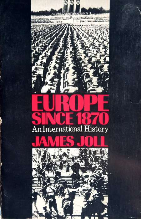 James Joll, Europe since 1870: An International History