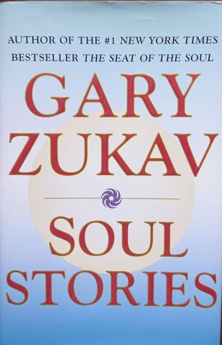 Gary Zukav, Soul Stories