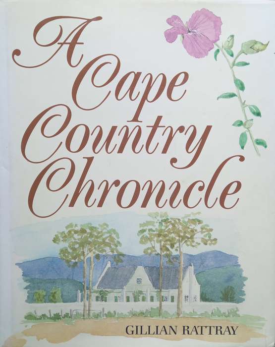 Gillian Rattray, A Cape Country Chronicle