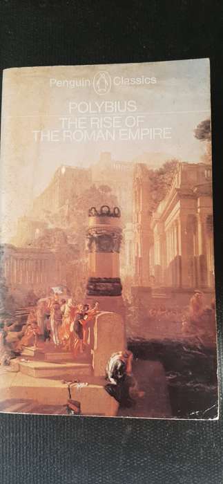 The Rise of the Roman Empire by Polybius - Founding Editor - E.V. Rieu