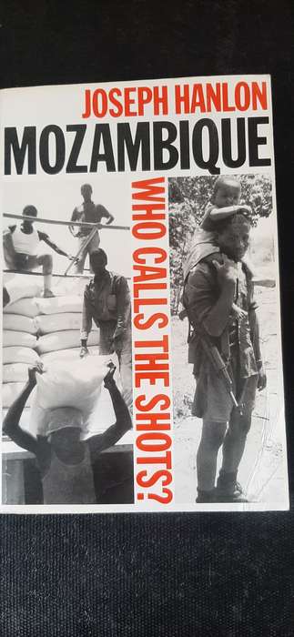 Mozambique - Who calls the shots? by Joseph Hanlon
