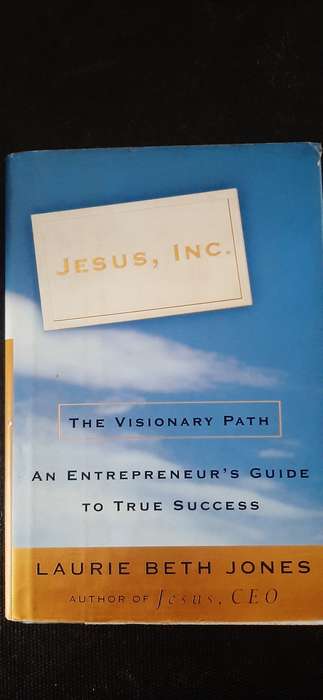 Jesus, Inc. - The Visionary Path by Laurie Beth Jones