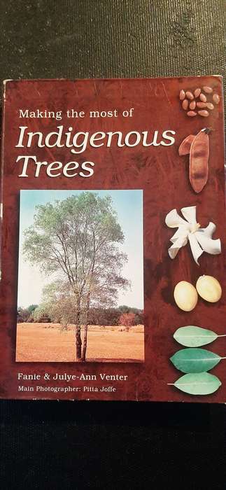 Making the most of Indigenous Trees by Fanie & Julye-Ann Venter