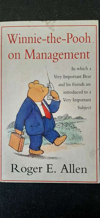 Winnie-the-Pooh on Management by Roger E. Allen