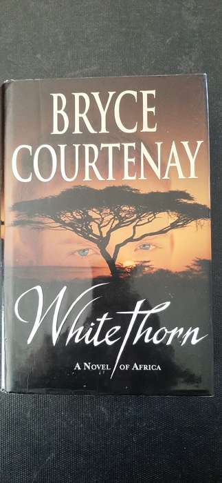 White Thorn by Bryce Courtenay (First Edition)