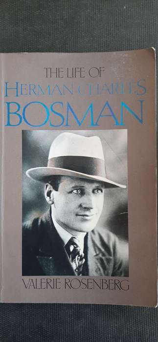 The Life of Herman Charles Bosman by Valerie Rosenberg