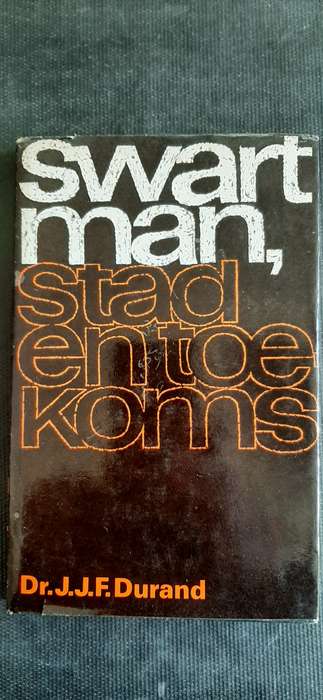 Swart Man, Stad en Toekoms Deur Dr. J.J.F. Durand