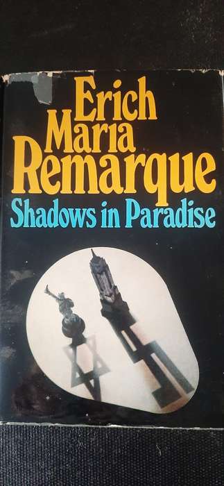 Shadows in Paradise by Erich Maria Remarque (First English Edition)