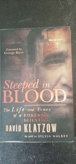 Steeped in Blood by David Klatzow as told by Sylvia Walker
