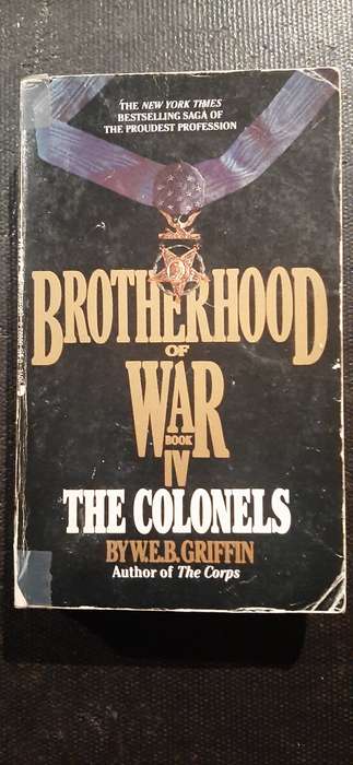 Brotherhood of War - Book IV - The Colonels by W.E.B. Griffin