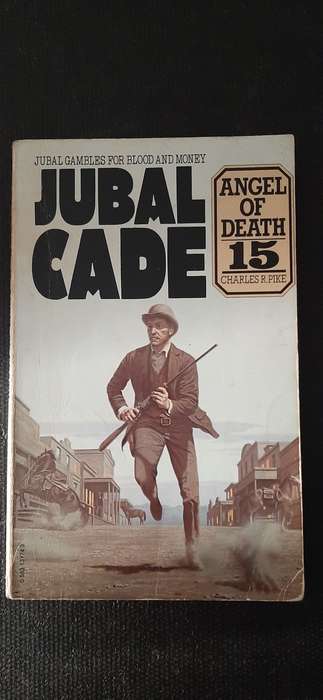 Jubal Cade 15: Angel of Death by Charles R. Pike