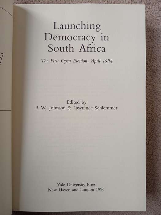 Launching Democracy in South Africa Edited by RW Johnson & Lawrence Schlemmer
